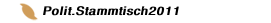 Polit.Stammtisch2011