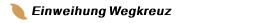 Einweihung Wegkreuz 