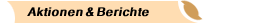 Aktionen & Berichte