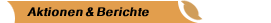 Aktionen & Berichte